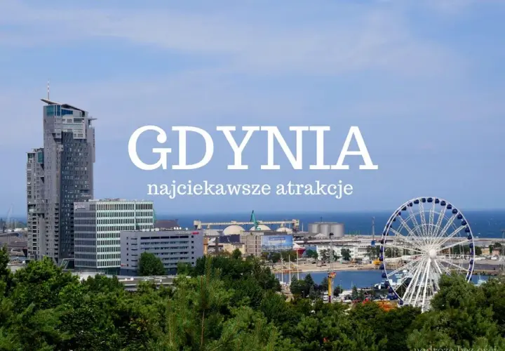 Gdynia atrakcje: wysokie budynki, diabelski młyn i port. Widok na miasto i morze.