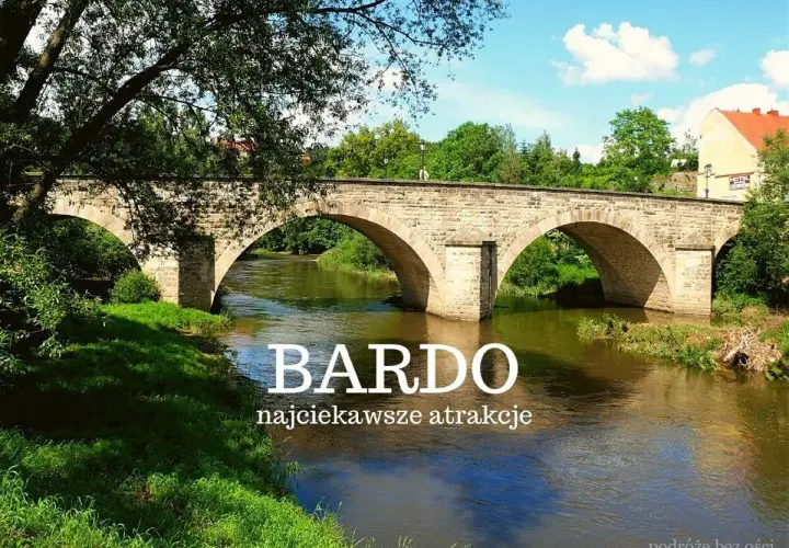 Kamienny most nad rzeką w Bardo, śląskie. Malownicze widoki i ciekawe atrakcje czekają na odkrycie.
