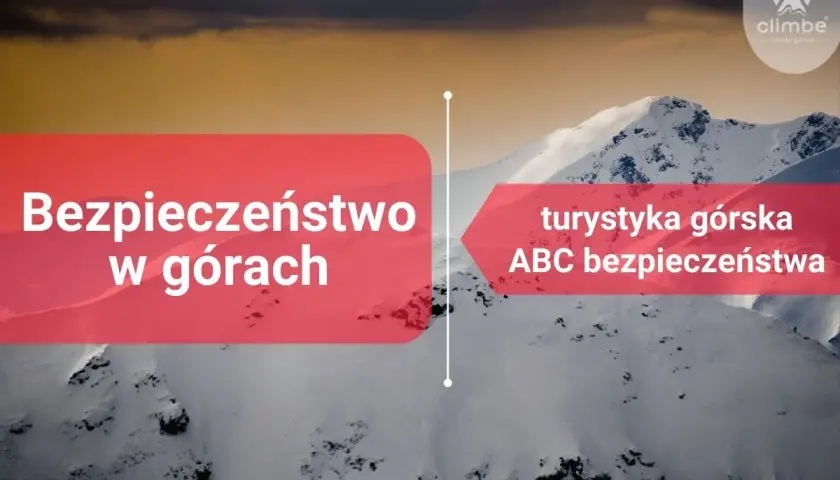 Górskie krajobrazy i tekst: "Bezpieczeństwo w górach" oraz "turystyka górska ABC bezpieczeństwa". Logo Climbe.