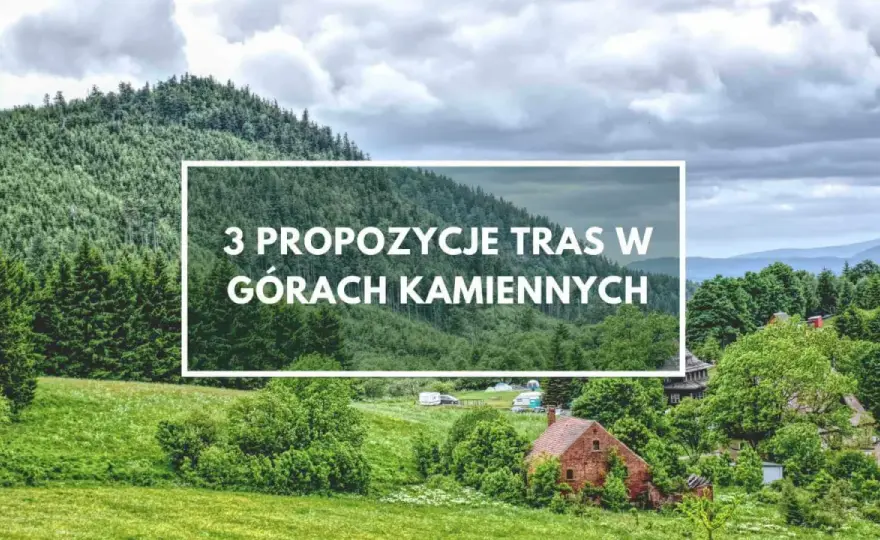 Waligóra - Przewodnik: Trasy, porady, co zobaczyć w Górach Kamiennych