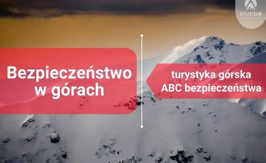 Bezpieczeństwo w górach - jak planować i unikać błędów?